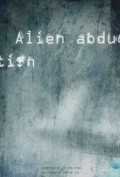 Фильм Alien Abduction : актеры, трейлер и описание.