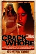 Фильм Crack Whore : актеры, трейлер и описание.