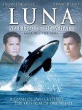 Фильм Luna: Spirit of the Whale : актеры, трейлер и описание.