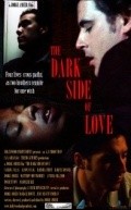 Фильм Тёмная сторона любви : актеры, трейлер и описание.