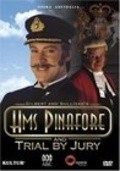 Фильм H.M.S. Pinafore : актеры, трейлер и описание.