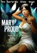 Фильм Mary Proud : актеры, трейлер и описание.