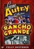 Фильм Ранчо Гранде : актеры, трейлер и описание.