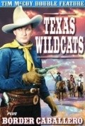 Фильм Texas Wildcats : актеры, трейлер и описание.