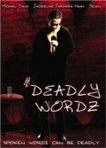 Фильм Deadly Wordz : актеры, трейлер и описание.