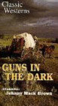 Фильм Guns in the Dark : актеры, трейлер и описание.