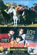 Фильм Two Gun Law : актеры, трейлер и описание.