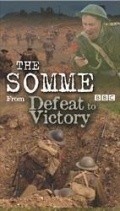 Фильм The Somme: From Defeat to Victory : актеры, трейлер и описание.