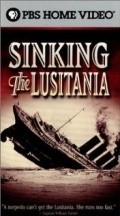 Фильм Sinking the Lusitania : актеры, трейлер и описание.
