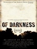 Фильм Of Darkness : актеры, трейлер и описание.