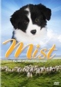 Фильм Mist: The Tale of a Sheepdog Puppy : актеры, трейлер и описание.