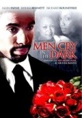 Фильм Men Cry in the Dark : актеры, трейлер и описание.