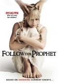 Фильм Follow the Prophet : актеры, трейлер и описание.
