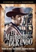 Фильм El muchacho de Durango : актеры, трейлер и описание.