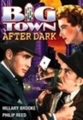 Фильм Big Town After Dark : актеры, трейлер и описание.