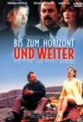 Фильм Bis zum Horizont und weiter : актеры, трейлер и описание.