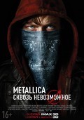 Фильм Metallica: Сквозь невозможное : актеры, трейлер и описание.