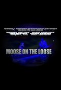 Фильм Moose on the Loose : актеры, трейлер и описание.