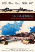 Фильм The Oyler House: Richard Neutra's Desert Retreat : актеры, трейлер и описание.