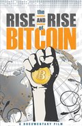 Фильм The Rise and Rise of Bitcoin : актеры, трейлер и описание.