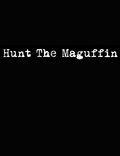 Фильм Hunt the Maguffin : актеры, трейлер и описание.