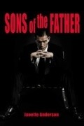 Фильм Sons of the Father : актеры, трейлер и описание.