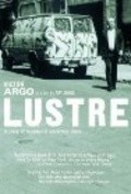 Фильм Lustre : актеры, трейлер и описание.