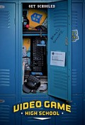 Фильм Высшая школа видеоигр (сериал 2012 - ...) : актеры, трейлер и описание.
