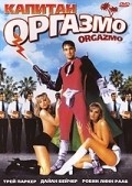 Фильм Капитан Оргазмо : актеры, трейлер и описание.