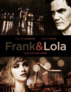 Фильм Фрэнк и Лола : актеры, трейлер и описание.