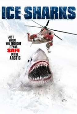Фильм Ледяные акулы : актеры, трейлер и описание.