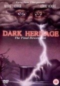 Фильм Dark Heritage : актеры, трейлер и описание.