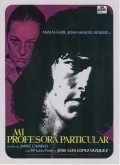 Фильм Mi profesora particular : актеры, трейлер и описание.