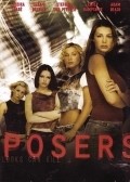 Фильм Posers : актеры, трейлер и описание.