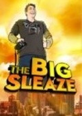 Фильм The Big Sleaze : актеры, трейлер и описание.