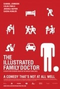 Фильм The Illustrated Family Doctor : актеры, трейлер и описание.