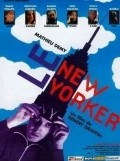 Фильм Le New Yorker : актеры, трейлер и описание.