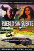 Фильм Pueblo sin suerte : актеры, трейлер и описание.