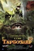 Фильм Тарбозавр 3D : актеры, трейлер и описание.