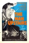 Фильм The Man Upstairs : актеры, трейлер и описание.