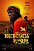 Фильм Togetherness Supreme : актеры, трейлер и описание.