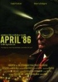 Фильм April 86 : актеры, трейлер и описание.