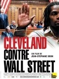Фильм Кливленд против Уолл-стрит : актеры, трейлер и описание.