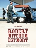 Фильм Роберт Митчем мёртв : актеры, трейлер и описание.