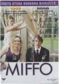 Фильм Miffo : актеры, трейлер и описание.
