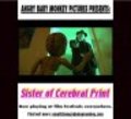Фильм Sister of Cerebral Print : актеры, трейлер и описание.