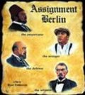 Фильм Assignment Berlin : актеры, трейлер и описание.