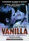 Фильм Beyond Vanilla : актеры, трейлер и описание.