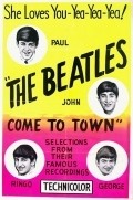 Фильм The Beatles Come to Town : актеры, трейлер и описание.