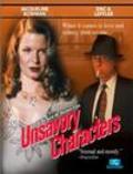 Фильм Unsavory Characters : актеры, трейлер и описание.
